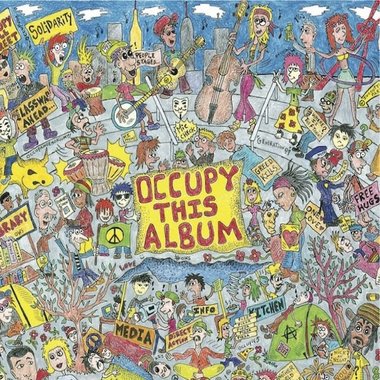 Occupy This Album: 99 Songs for the 99 Percent
