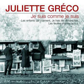 Juliette Gréco - Je suis comme je suis