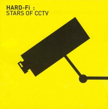 Hard-Fi – Stars Of CCTV