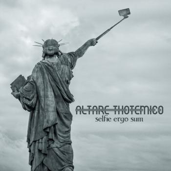 Altare Thotemico – Selfie Ergo Sum