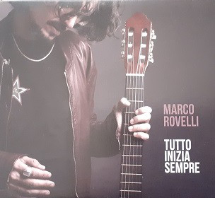Marco Rovelli – Tutto Inizia Sempre (2015, CD)