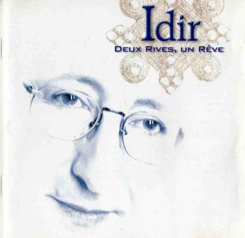 Idir &ndash; Deux Rives, Un R&ecirc;ve