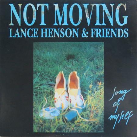 Not Moving, Lance Henson & Friends – Song Of Myself (1989, Vinyl)