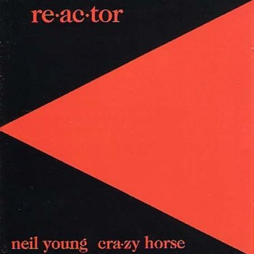 Re-ac-tor NEIL YOUNG