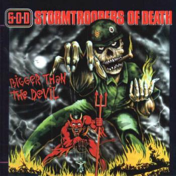 Stormtroopers of Death-Bigger than the Devil