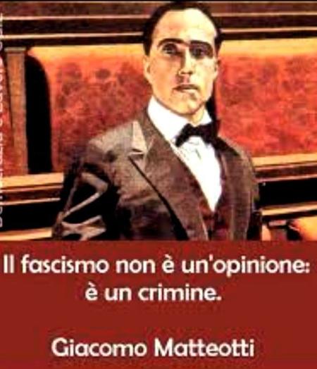 Le fascisme n'est pas une opinion : c'est un crime.  Giacomo Matteotti