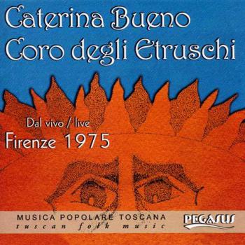 Caterina Bueno e il Coro degli Etruschi, live, Firenze 1975