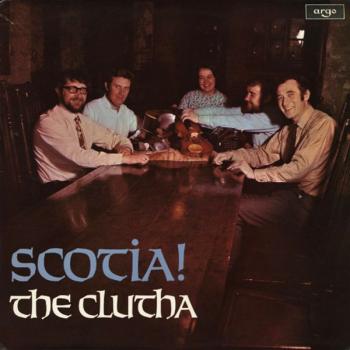 The Clutha, “Scotia!”