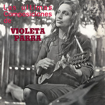 Las últimas composiciones de Violeta Parra‎
