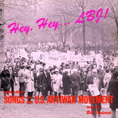 Hey, Hey… LBJ! Songs of the U.S. Anti-War Movement