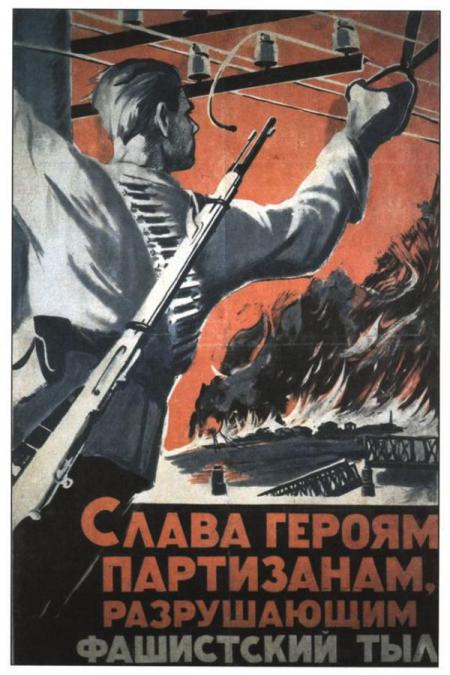 Viva gli eroici partigiani che distruggono le retrovie fasciste!