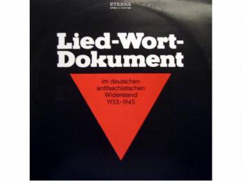 Lied-Wort-Dokument Im Deutschen Antifaschistischen Widerstand 1933-1945