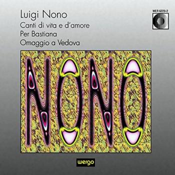 Luigi Nono, “Canti di vita e d'amore”