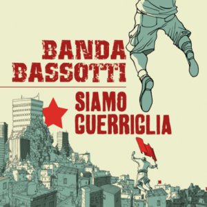 Banda-Bassotti-Siamo-Guerriglia-2012