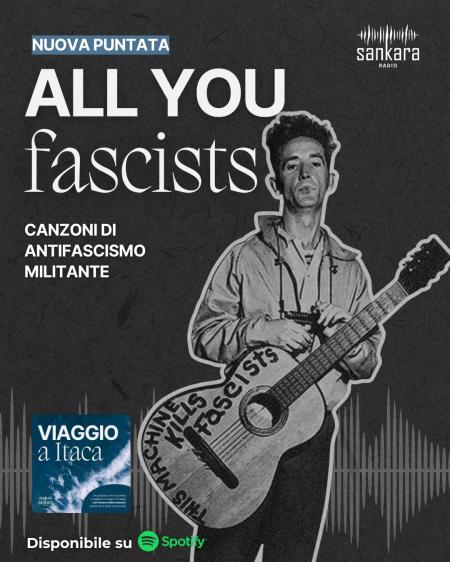 Viaggio a Itaca - All You Fascists Viaggio a Itaca - All You Fascists