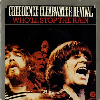 Creedence Clearwater Revival Who'll Stop The Rain 