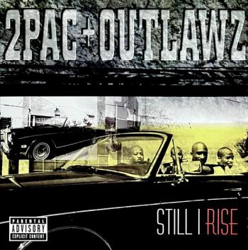 2Pac + Outlawz – Still I Rise