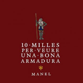 Manel-10-Milles-Per-Veure-Una-Bona-Armadura