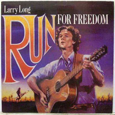 Larry Long - Run for Freedom
