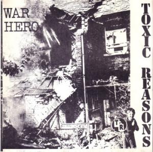 Toxic Reasons – War Hero