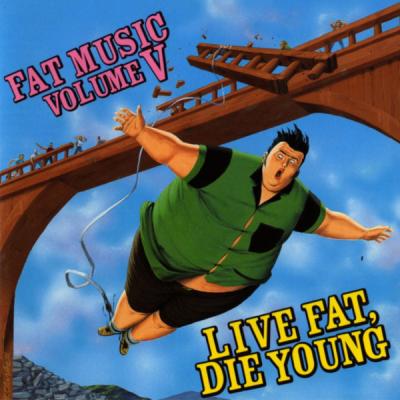 Fat Music Volume V: Live Fat, Die Young