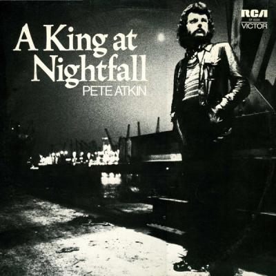 Pete Atkin – A King At Nightfall (1973, Vinyl)