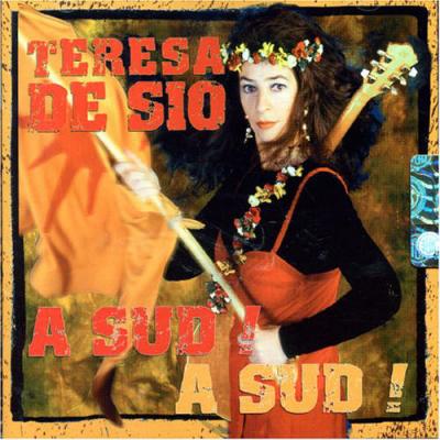 Teresa De Sio – A Sud! A Sud!