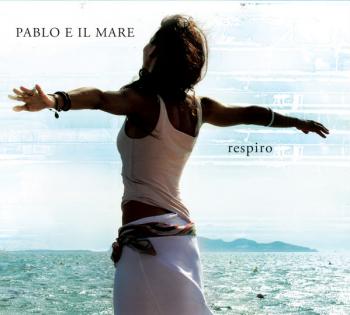 Pablo E Il Mare – Respiro (2015, CD)
