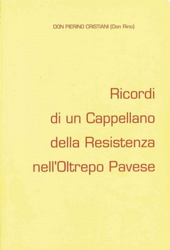 Ricordi di un cappellano della Resistenza nell'Oltrepo pavese