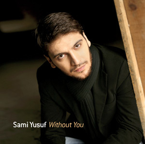 Sami Yusuf - Without You 2009 Album Cover