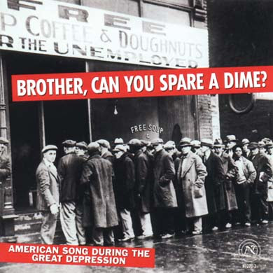 Brother, Can You Spare A Dime?: American Song During The Great Depression