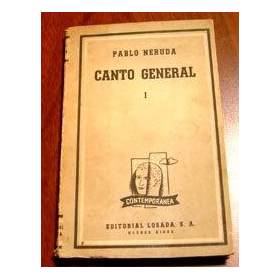 L'edizione argentina del Canto General: Buenos Aires, Editorial Losada, 1950.