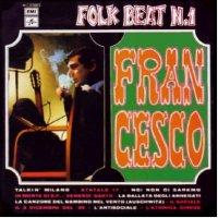 Folk Beat n°1. Francesco (Guccini), 1967.