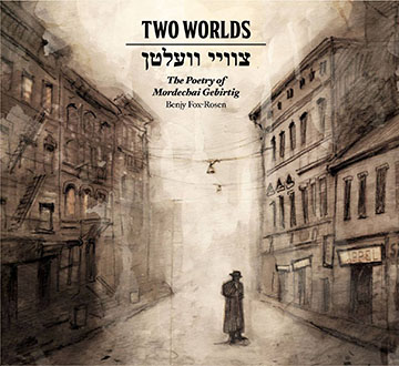 Two Worlds - The Poetry of Mordechai Gebirtig