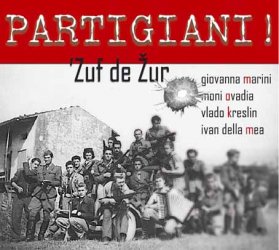 ‘Zuf de Žur: Partigiani.