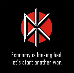 Economy is looking bad Let's start another war