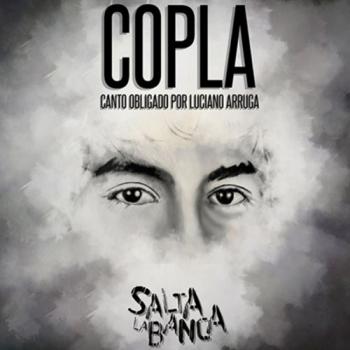Copla (Canto obligado por Luciano Arruga)